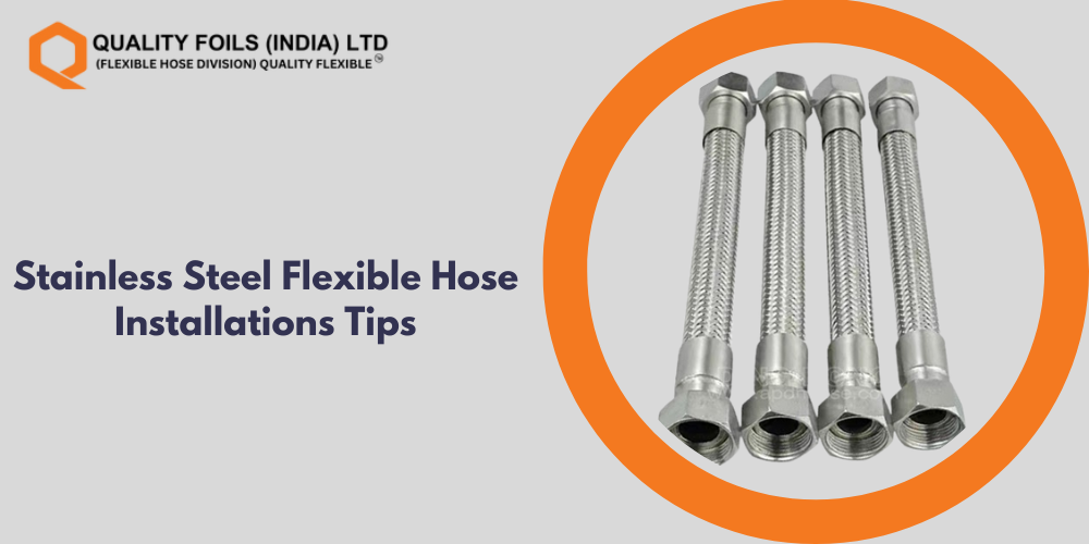 Stainless Steel Flexible Hoses Installation Tips